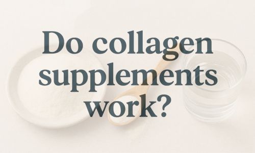 Do collagen supplements work?