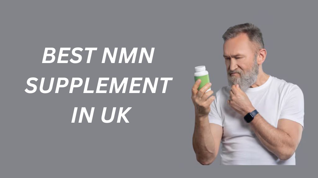 Best NMN Supplement UK