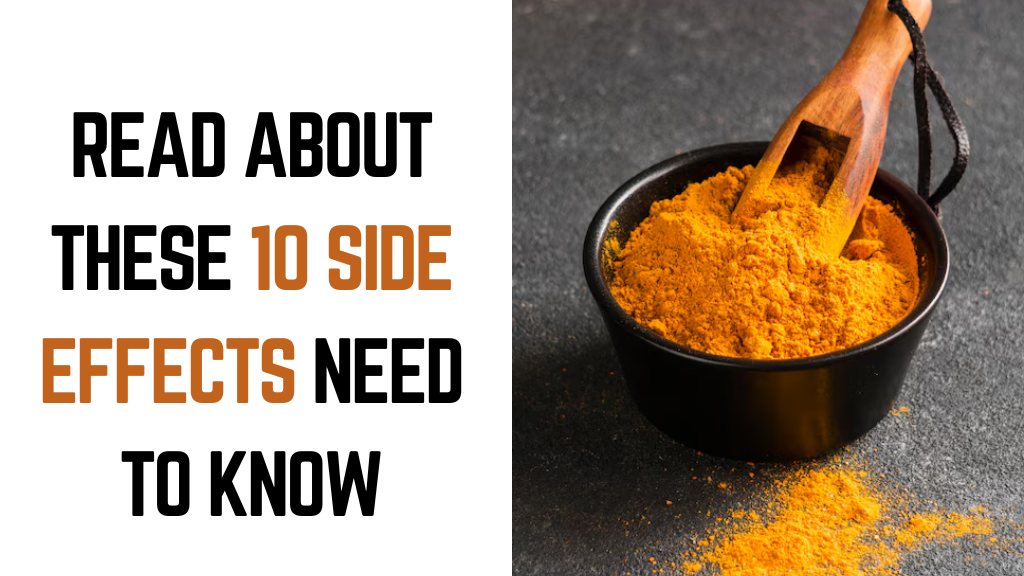 What Are The 10 Serious Side Effects Of Turmeric?