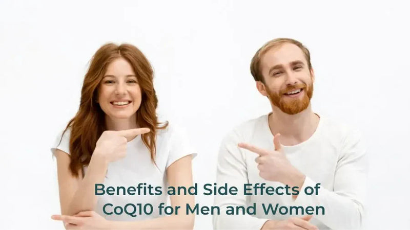 Benefits and Side Effects of coq10 for men and women