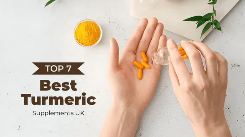 Top 7 Best Turmeric Supplements in UK