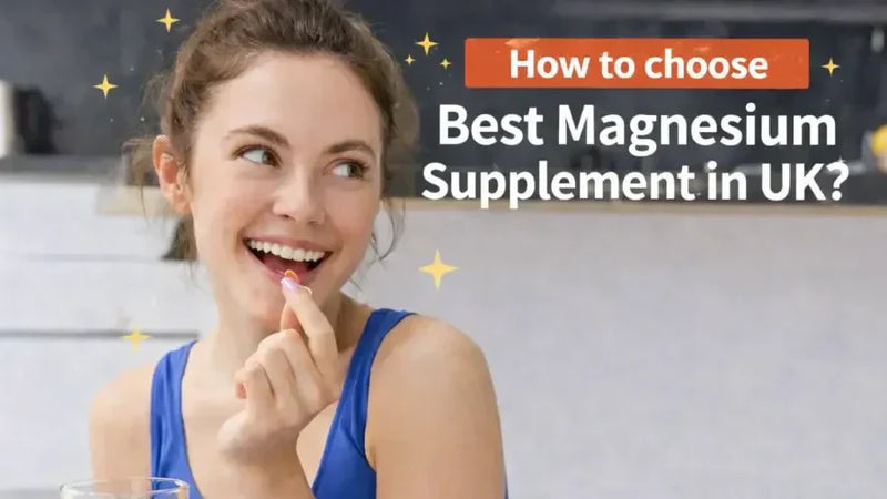 How to choose Best Magnesium Supplement in UK
