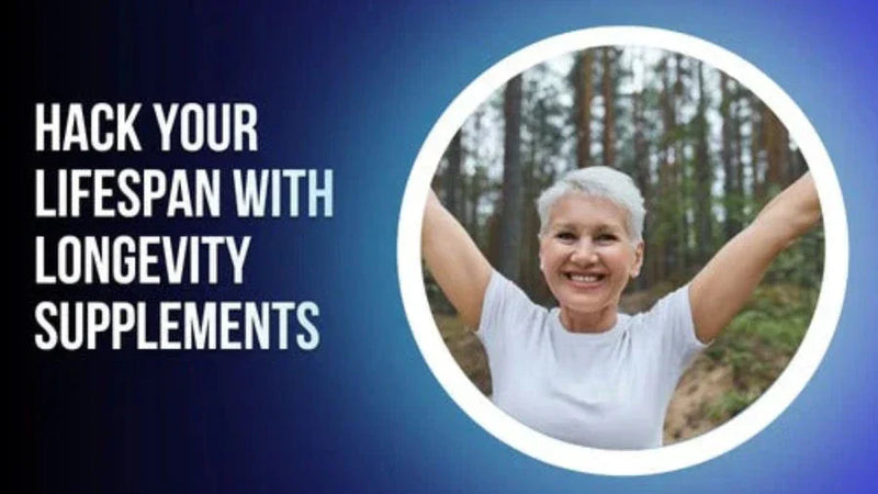 Hack your Lifespan with Longevity supplements