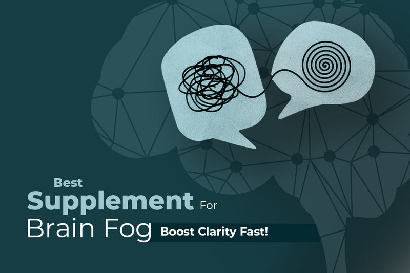 Best Supplement For Brain Fog